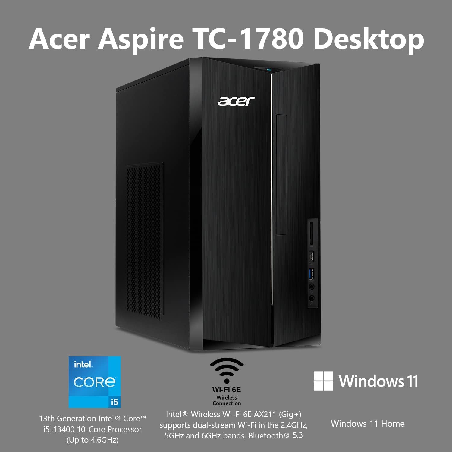 acer Aspire TC-1780-UA93 Desktop | 13th Gen Intel Core i5-13400 10-Core Processor | 16GB 3200MHz DDR4 | 1TB M.2 2280 PCIe Gen 4 SSD | SD Card Reader | Intel Wi-Fi 6E AX211 | Windows 11 Home