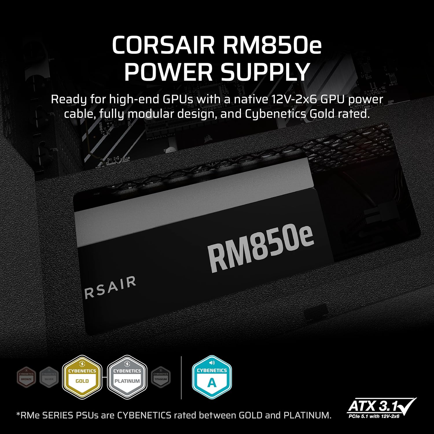 CORSAIR RM850e (2025) Fully Modular Low-Noise ATX Power Supply with 12V-2x6 Cable – ATX 3.1 & PCIe 5.1 Compliant, Cybenetics Gold Efficiency, 105°C-Rated Capacitors, Modern Standby Mode – Black