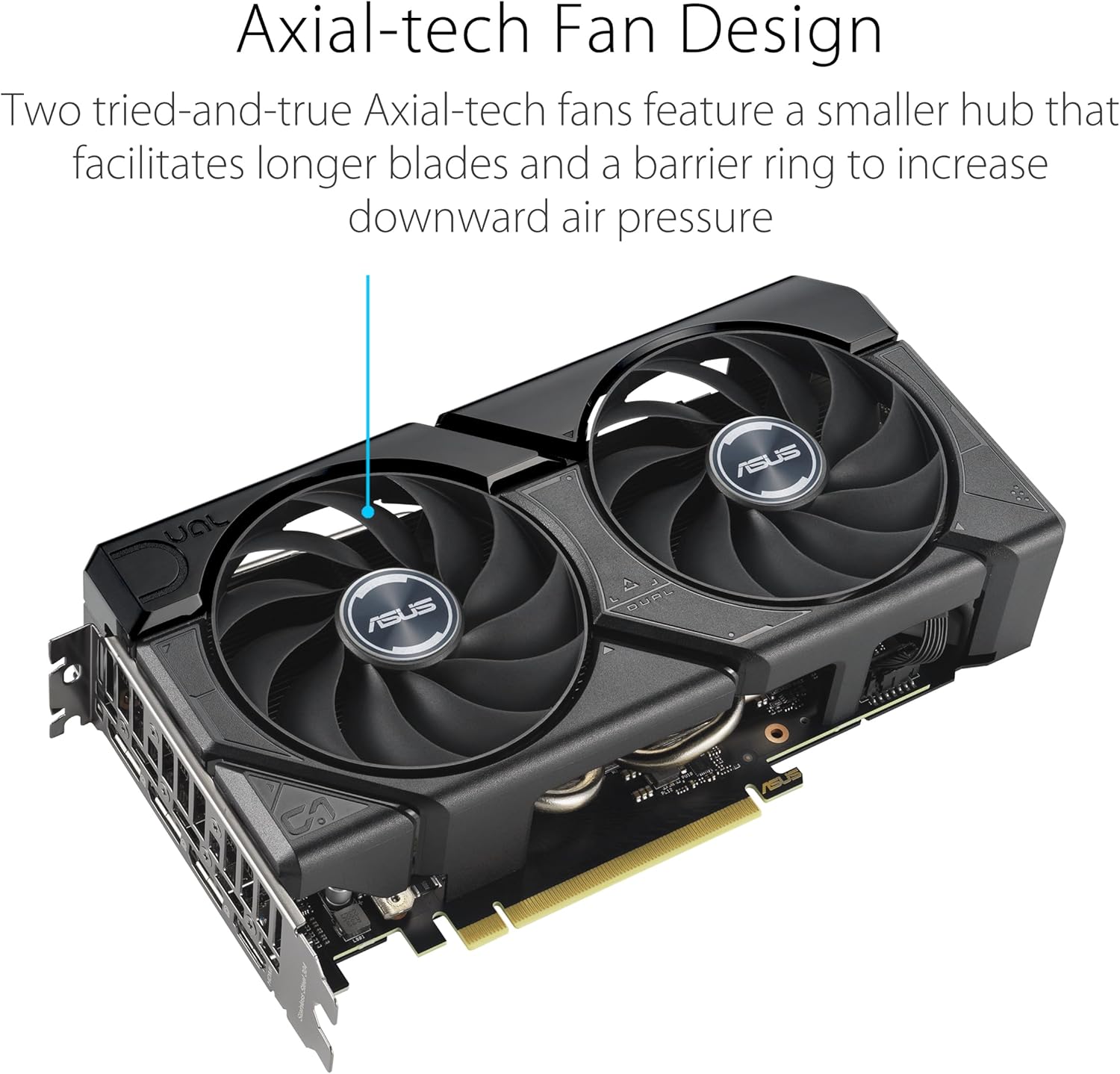 ASUS Dual GeForce RTX™ 4060 EVO OC Edition 8GB GDDR6 (PCIe 4.0, 8GB GDDR6, DLSS 3, HDMI 2.1a, DisplayPort 1.4a, Axial-tech Fan Design, 0dB Technology, Dual BIOS, Auto-Extreme Technology, and More)