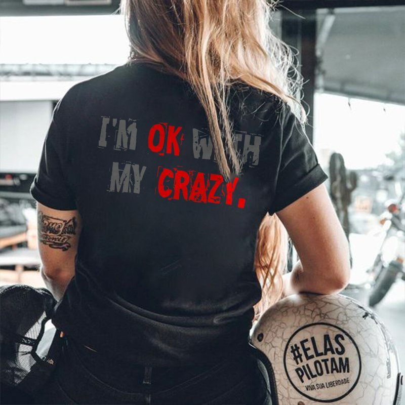 I'm Ok with My Crazy Letters Printing Women's T-Shirt