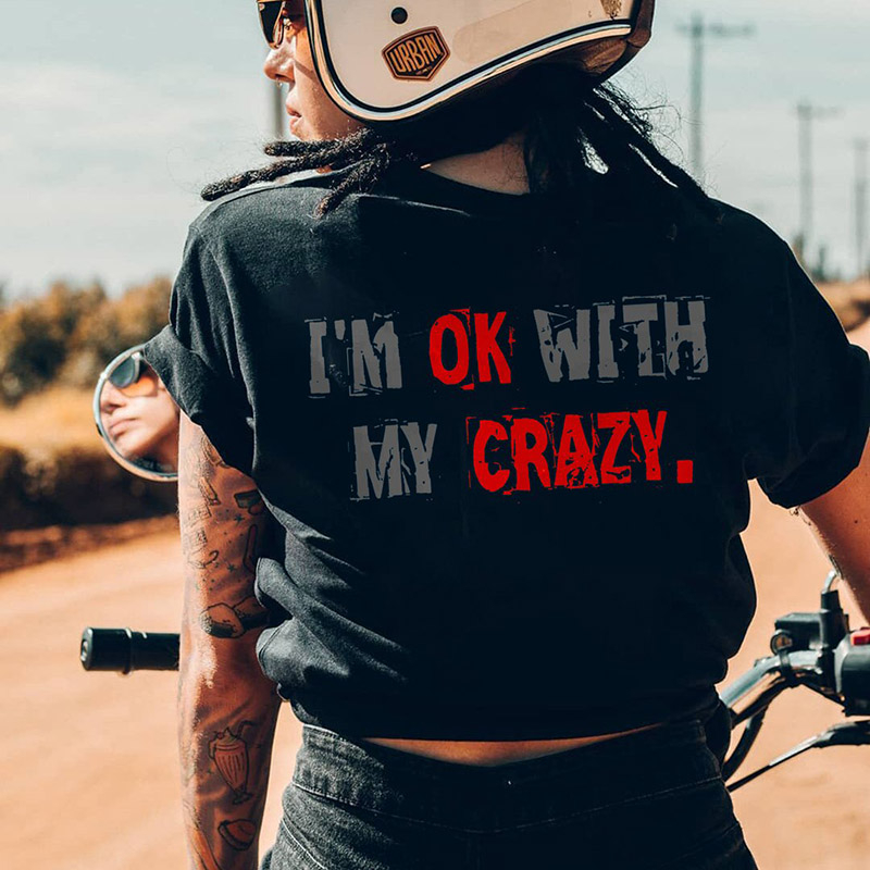 I'm Ok with My Crazy Letters Printing Women's T-Shirt