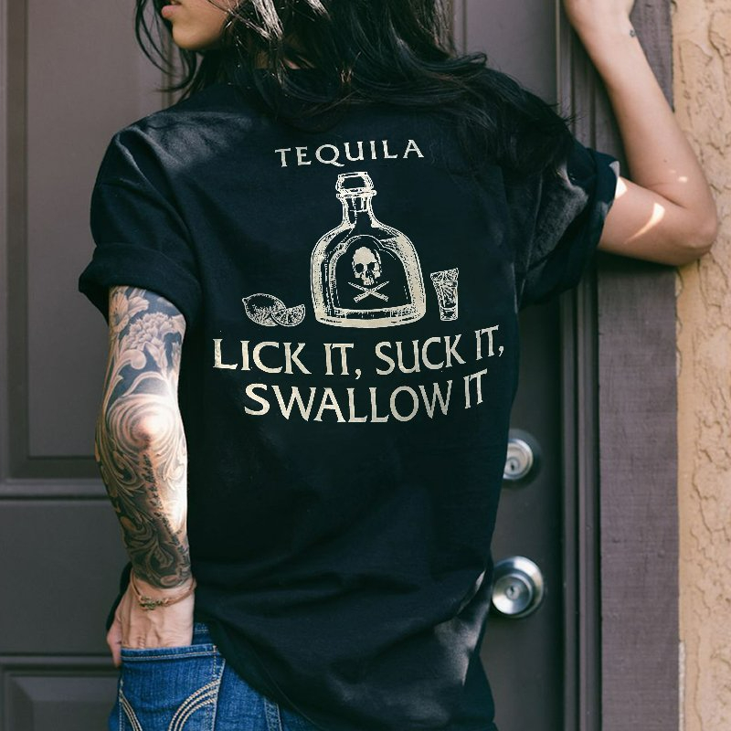 Tequila Lick It Suck It Swallow It Letter Print Women's T-Shirt