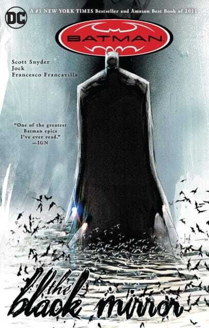 Batman: The Black Mirror by Scott Snyder