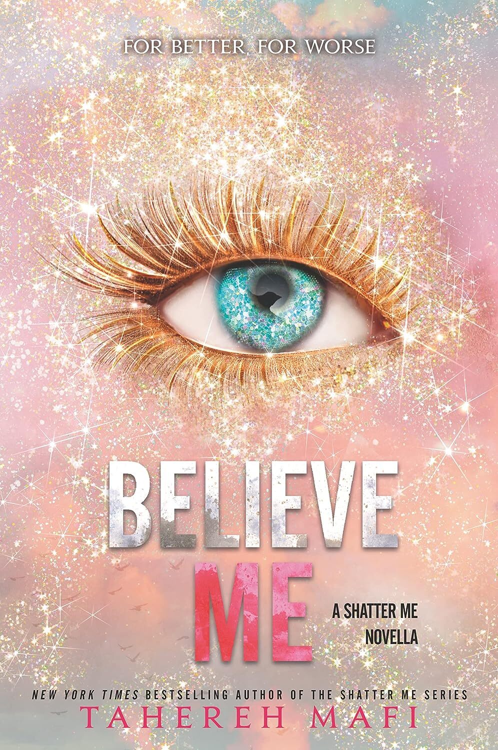 Believe Me (The Shatter Me) Hardcover