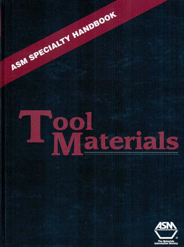 Tool Materials (Asm Specialty Handbook)