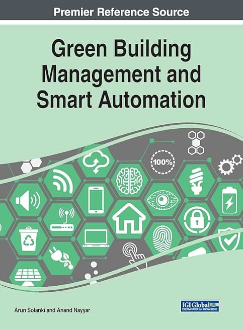 Green Building Management and Smart Automation (Advances in Civil and Industrial Engineering)
