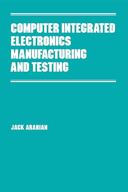 Computer Integrated Electronics Manufacturing and Testing (ISSN)
