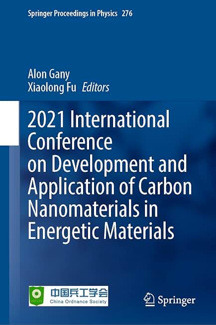 2021 International Conference on Development and Application of Carbon Nanomaterials in Energetic Materials (Springer Proceedings in Physics, 276)