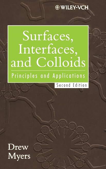 Surfaces, Interfaces, and Colloids: Principles and Applications, 2nd Edition