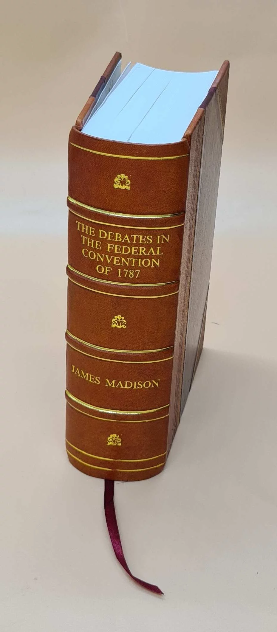 The debates in the Federal Convention of 1787 : which framed the [Leather Bound]