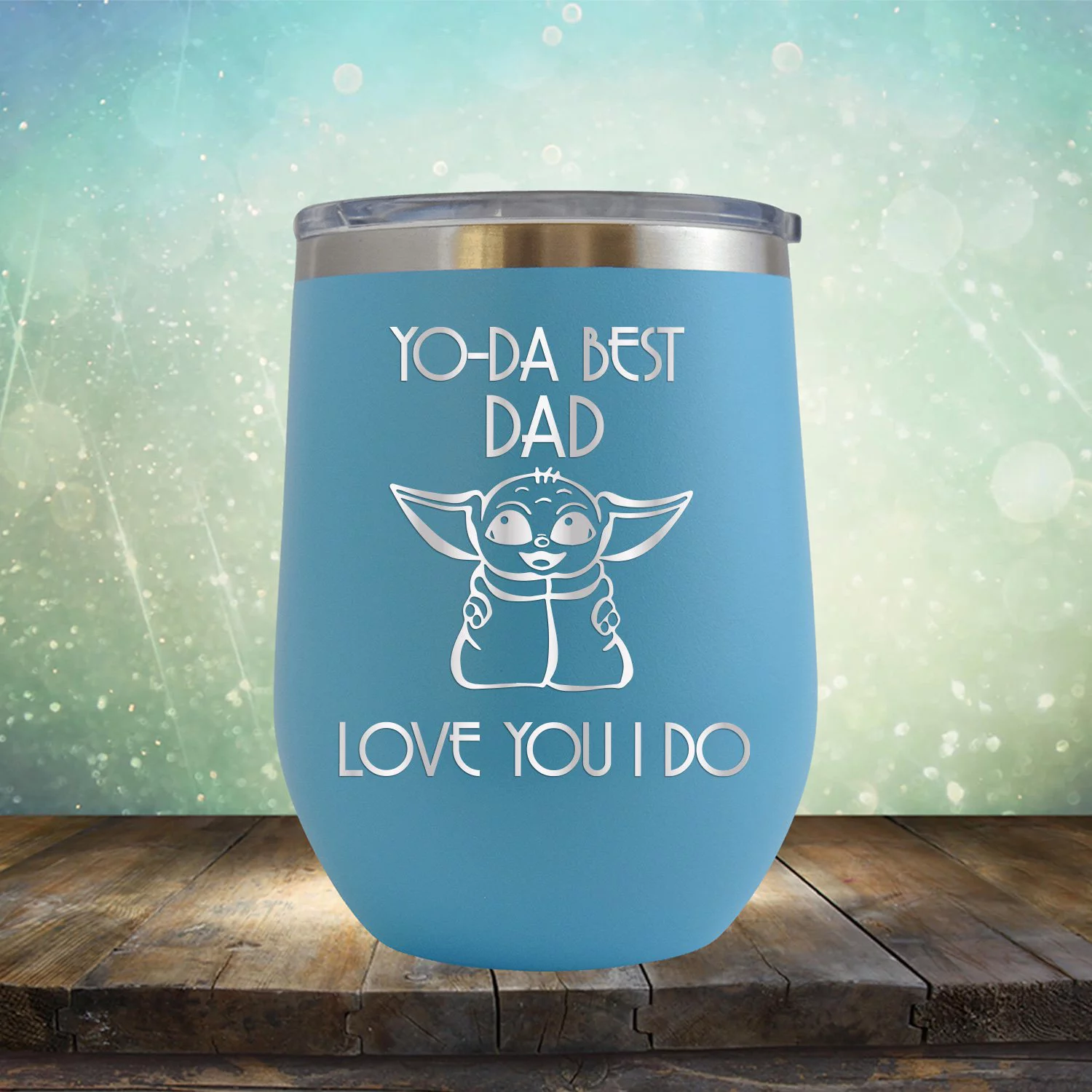 Yo-Da Best Dad Love You I Do - Engraved 12 oz Baby Blue Wine Cup Unique Funny Birthday Gift Graduation Gifts for Men or Women Fathers Day Dad Papa Pops best buckin Star Wars Yoda