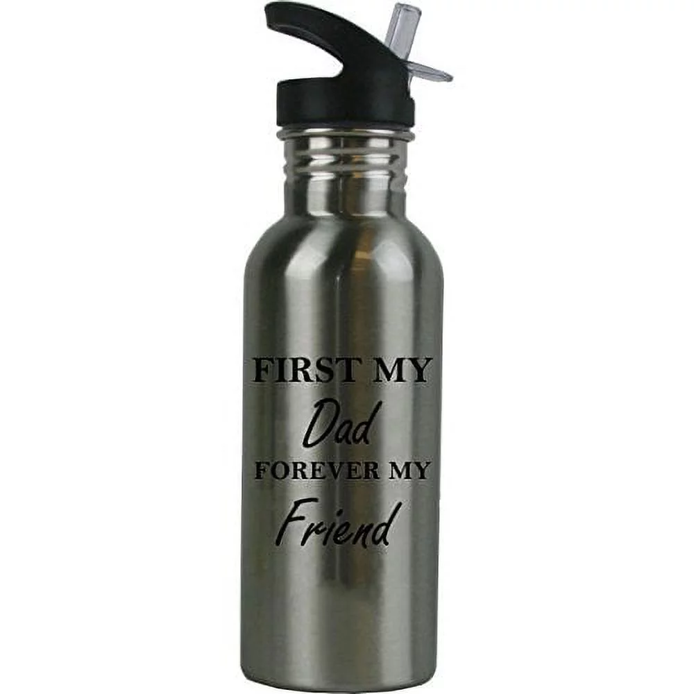 First My Dad Forever My Friend 20 Ounce (600 mL) Stainless Steel Water Bottle with Sport Lid, Straw