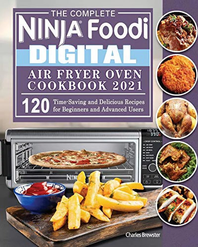 Pre-Owned The Complete Ninja Foodi Digital Air Fry Oven Cookbook 2021 Paperback