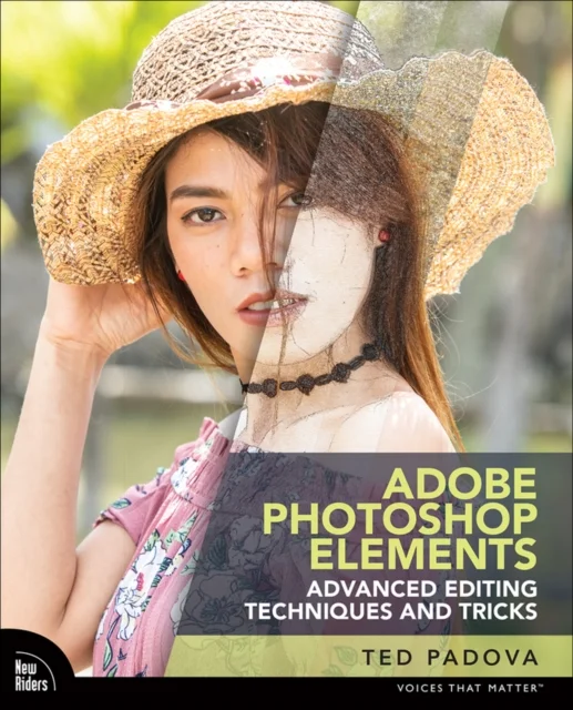 Pre-Owned Adobe Photoshop Elements Advanced Editing Techniques and Tricks : The Essential Guide to Going Beyond Guided Edits 9780137844029 /