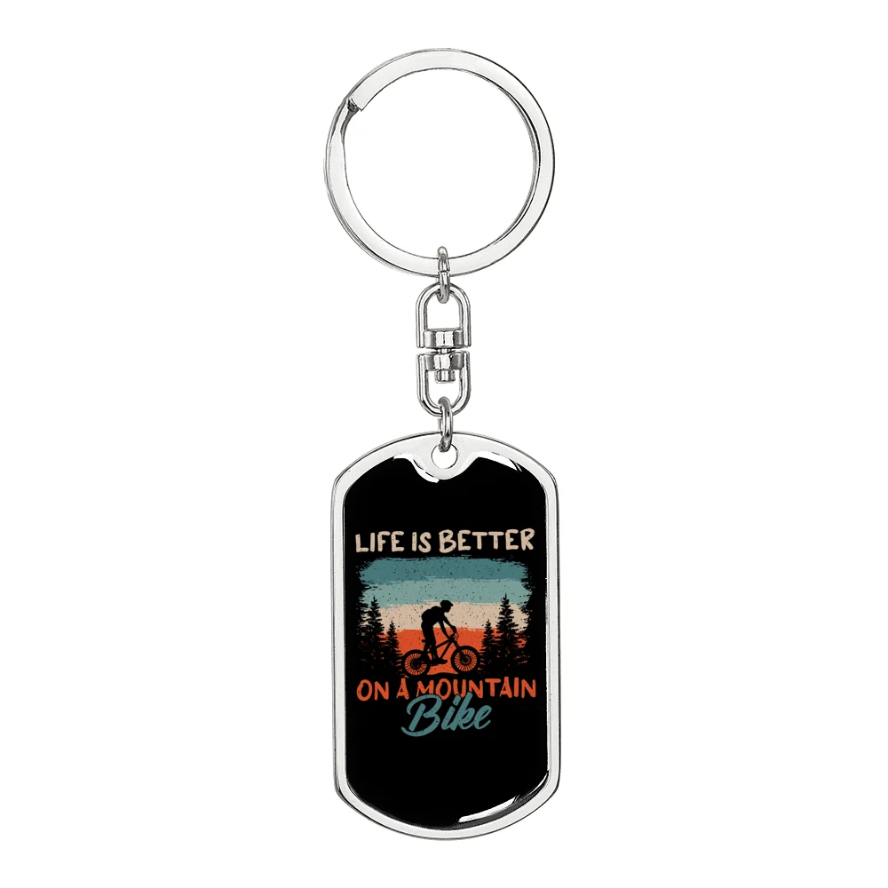 Life Is Better On A Mountain Bike Cycling Stainless Steel or 18k Gold Premium Swivel Dog Tag Keychain