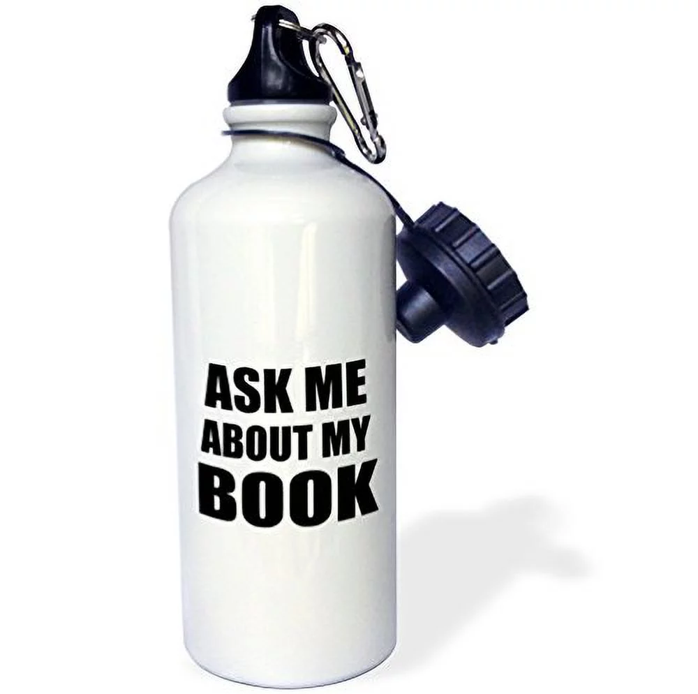 Ask me about my Book - Advertise your writing - writer author self-promotion - promote advertising 21 oz Sports Water Bottle wb-161909-1
