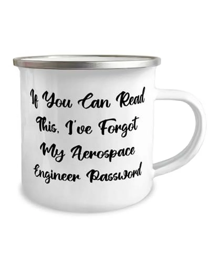 Cool Aerospace engineer Gifts, If You Can Read This, I've Forgot, Aerospace engineer 12oz Camper Mug From Friends, For Coworkers, Funny aerospace engineer gifts, Gifts for aerospace engineers,