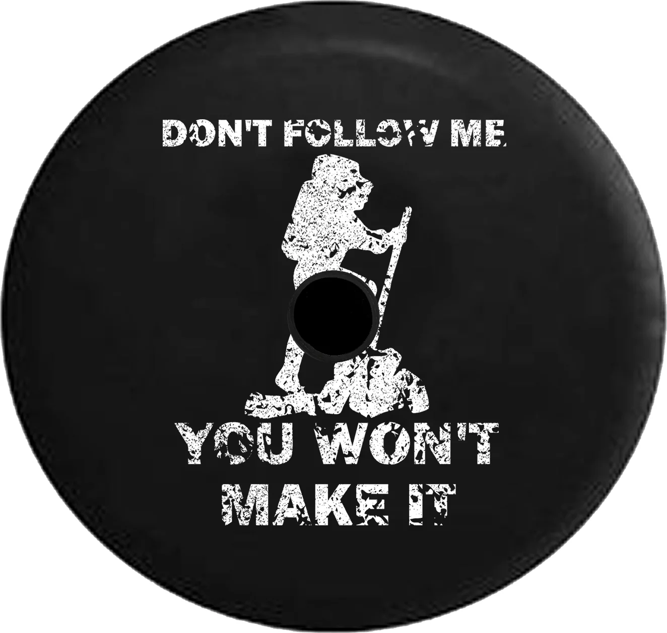 2018 2019 Wrangler JL Hiking Backpacking Don't Follow Me Won't Make It Spare Tire Cover Jeep RV 32 InchBack up Camera