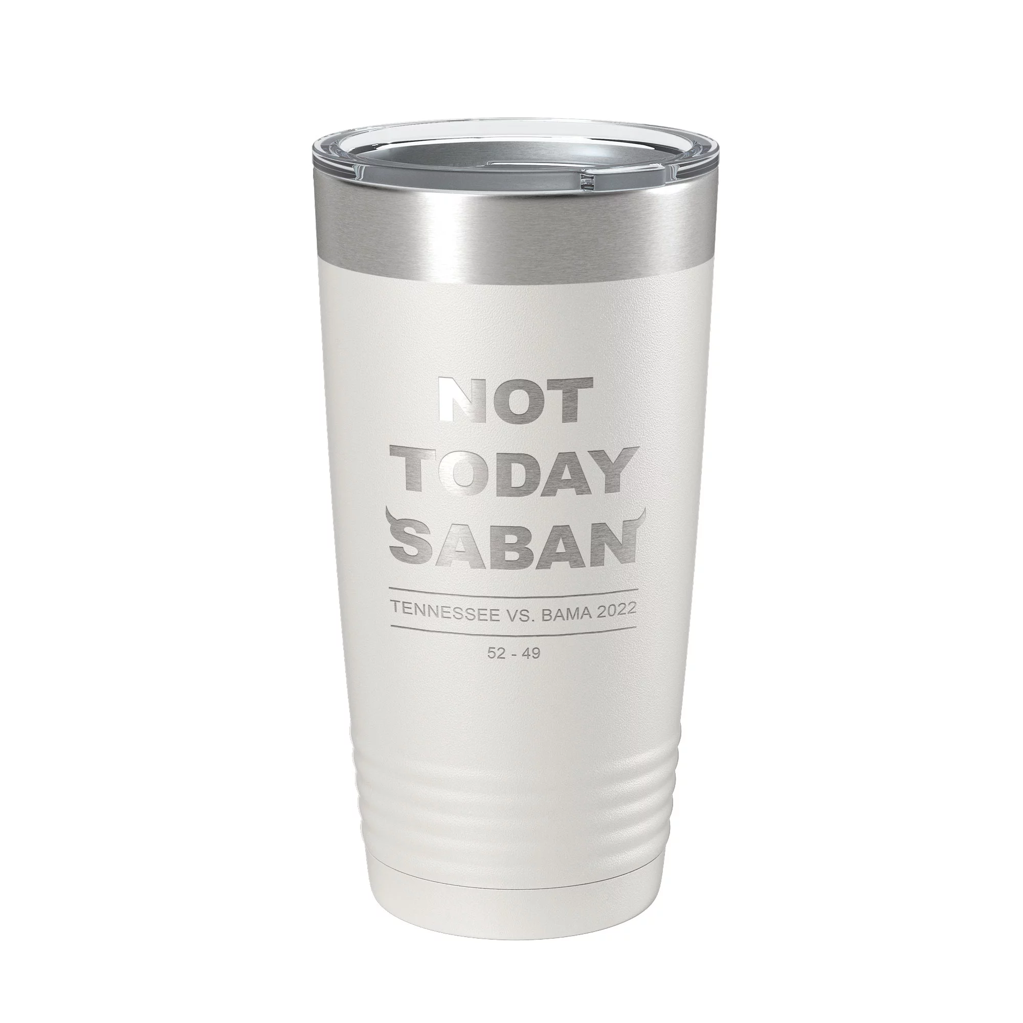 Not Today Saban Tumbler Tennessee Football Travel Mug UT vs Bama Laser Etched Coffee Cup 2022 Alabama 20 oz White