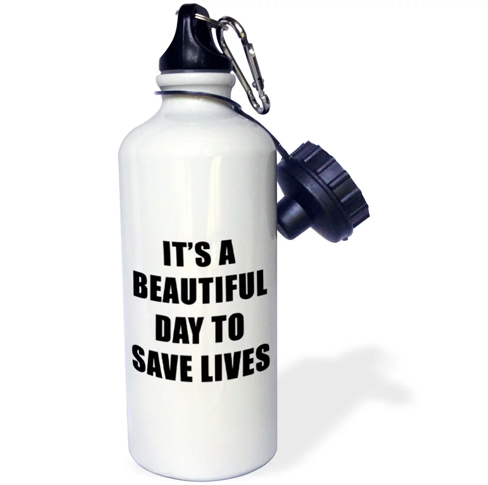 3dRose Its A Beautiful Day To Save Lives Black - Water Bottle, 21-ounce