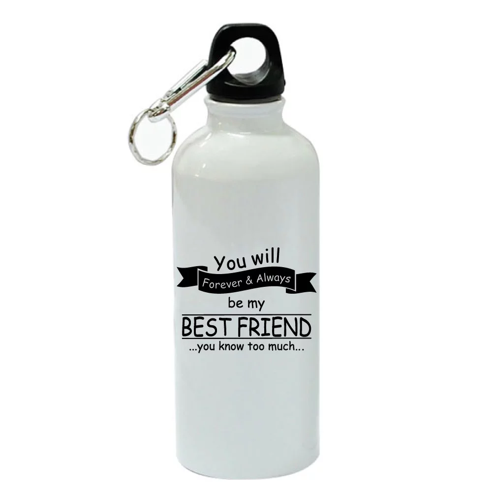 You Will Forever & Always Be My Best Friend - You Know Too Much White Aluminum Sports 20 oz Water Bottle