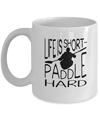 Coffee Mug River - Life Is Short - Paddling Gifts -11 Oz Ceramic Coffee Cup