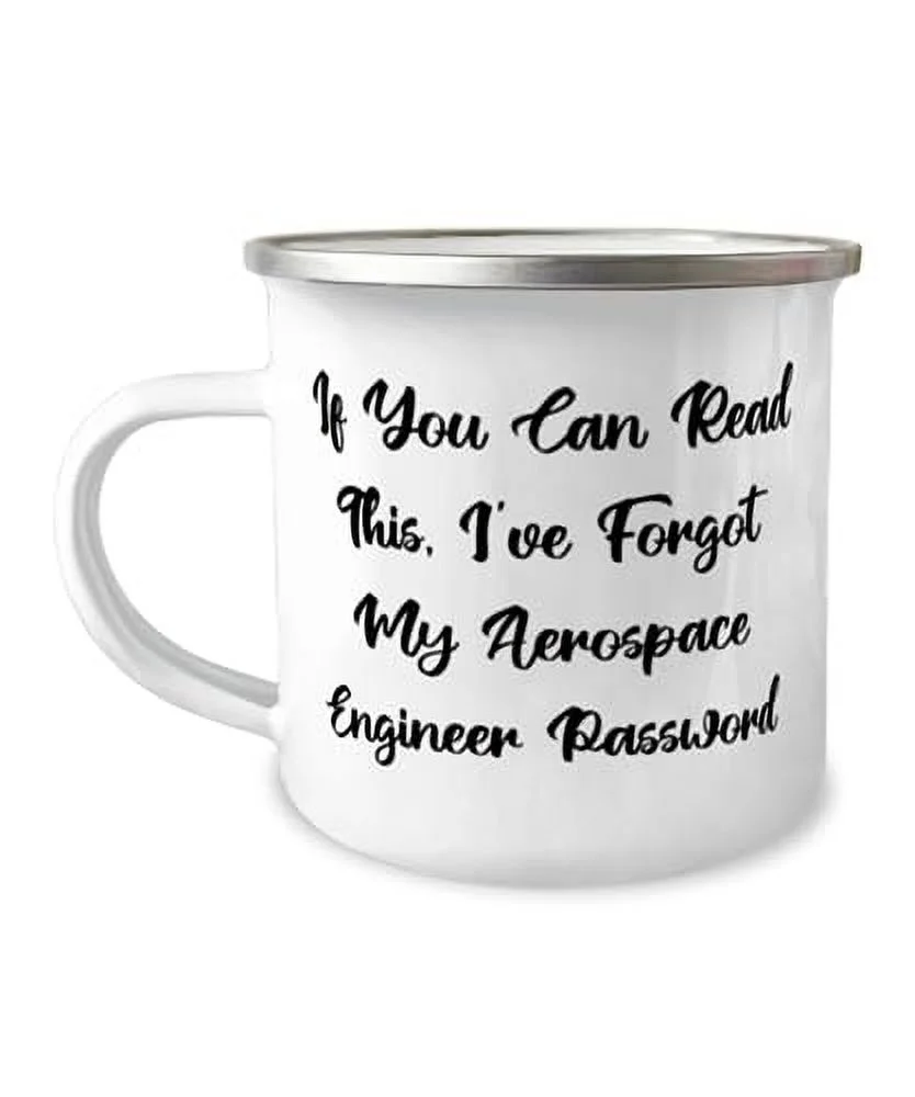 Cool Aerospace engineer Gifts, If You Can Read This, I've Forgot, Aerospace engineer 12oz Camper Mug From Friends, For Coworkers, Funny aerospace engineer gifts, Gifts for aerospace engineers,