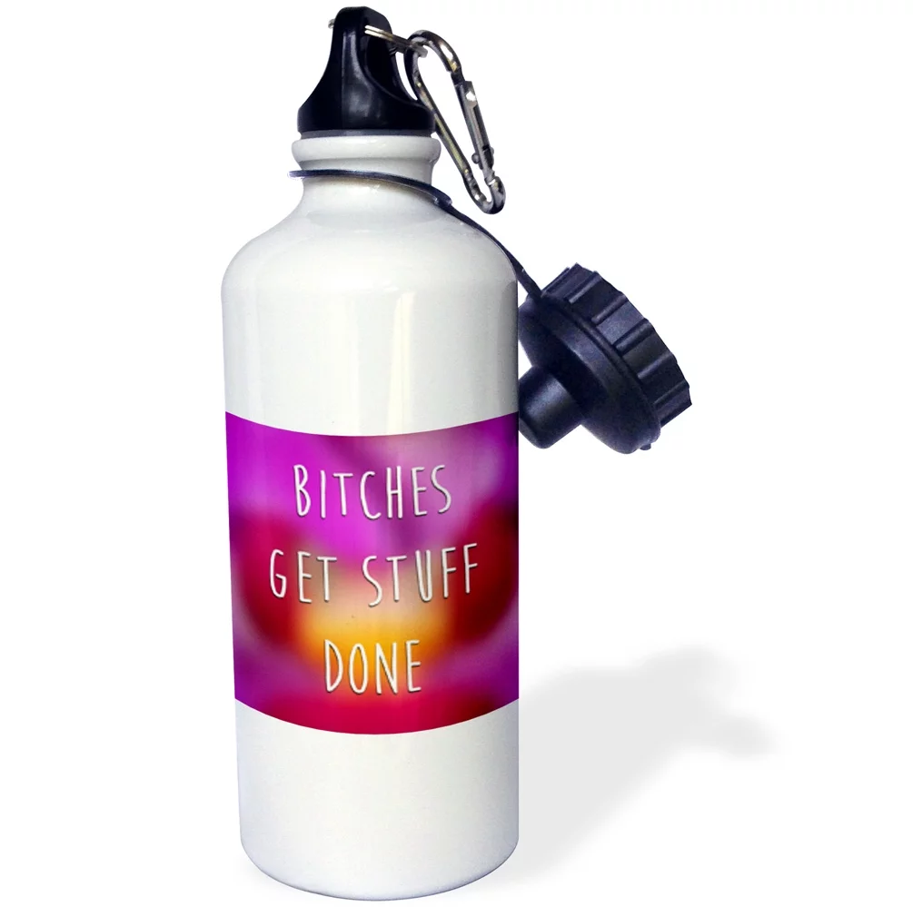 3dRose Bitches get stuff done. Motivational quote. - Water Bottle, 21-ounce