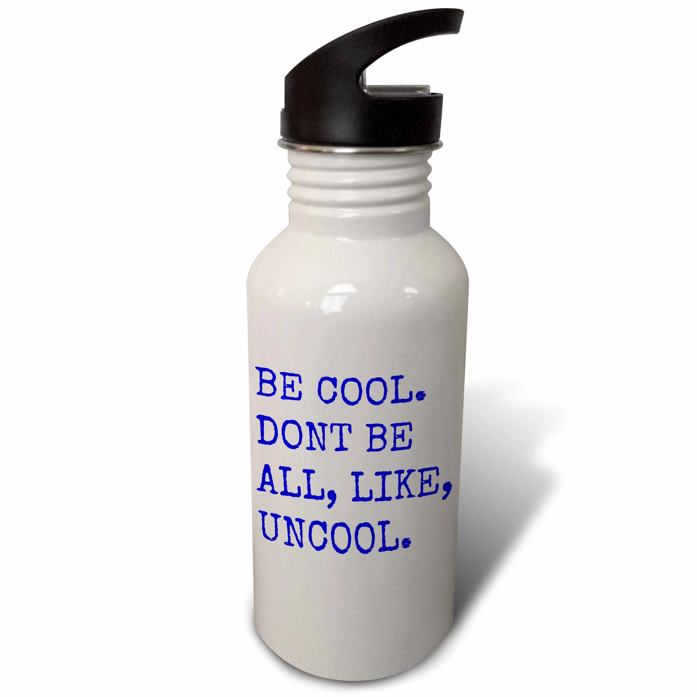 Be Cool Dont Be All Like Uncool 21 oz Sports Water Bottle wb-218536-1