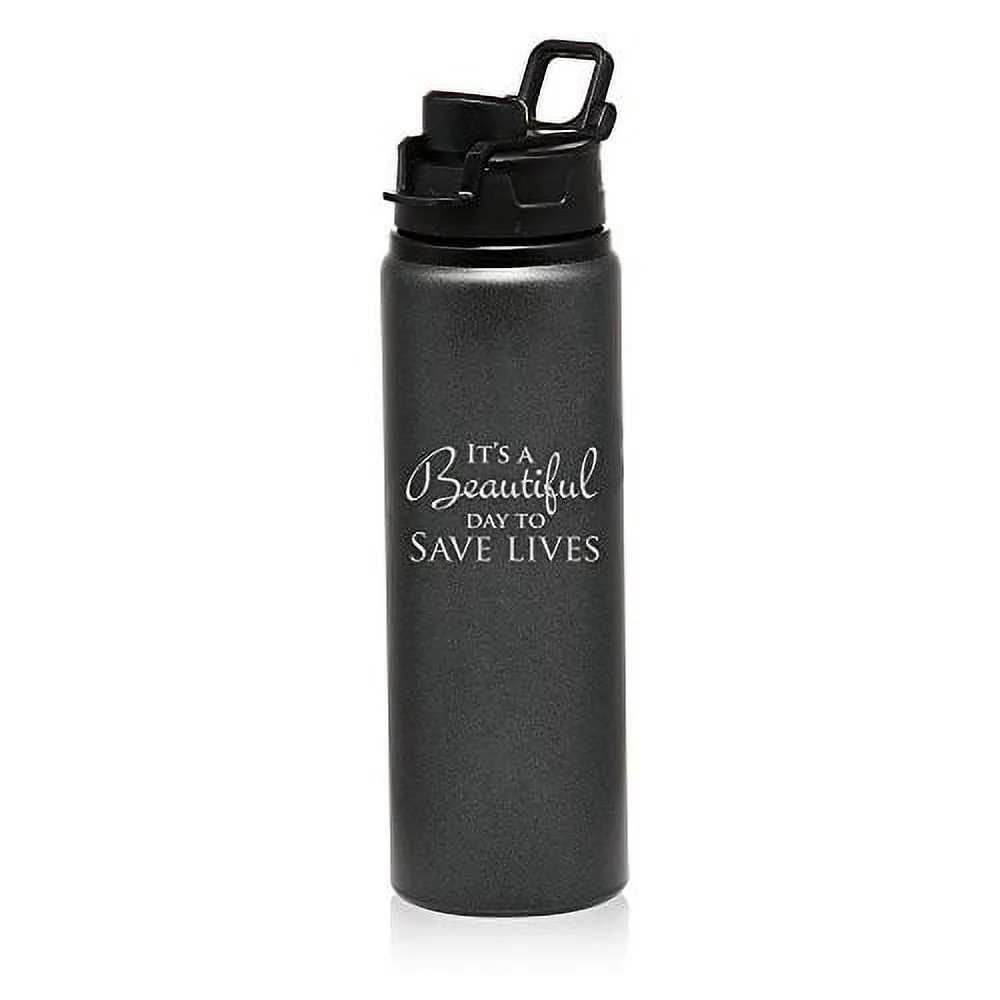 25 oz Aluminum Sports Water Travel Bottle It's A Beautiful Day To Save Lives (Charcoal)