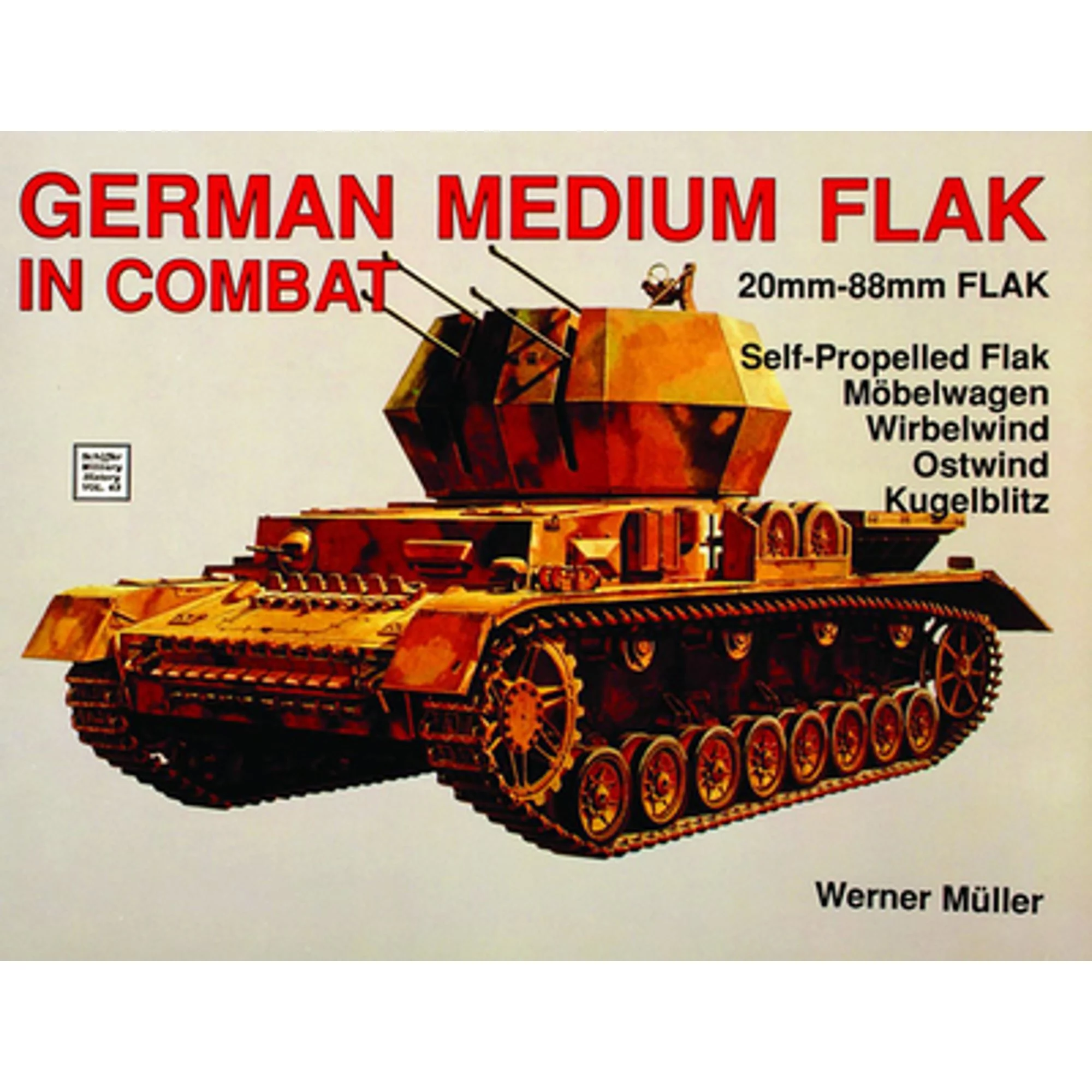Pre-Owned German Medium Flak in Combat (Paperback 9780887403514) by Werner Müller