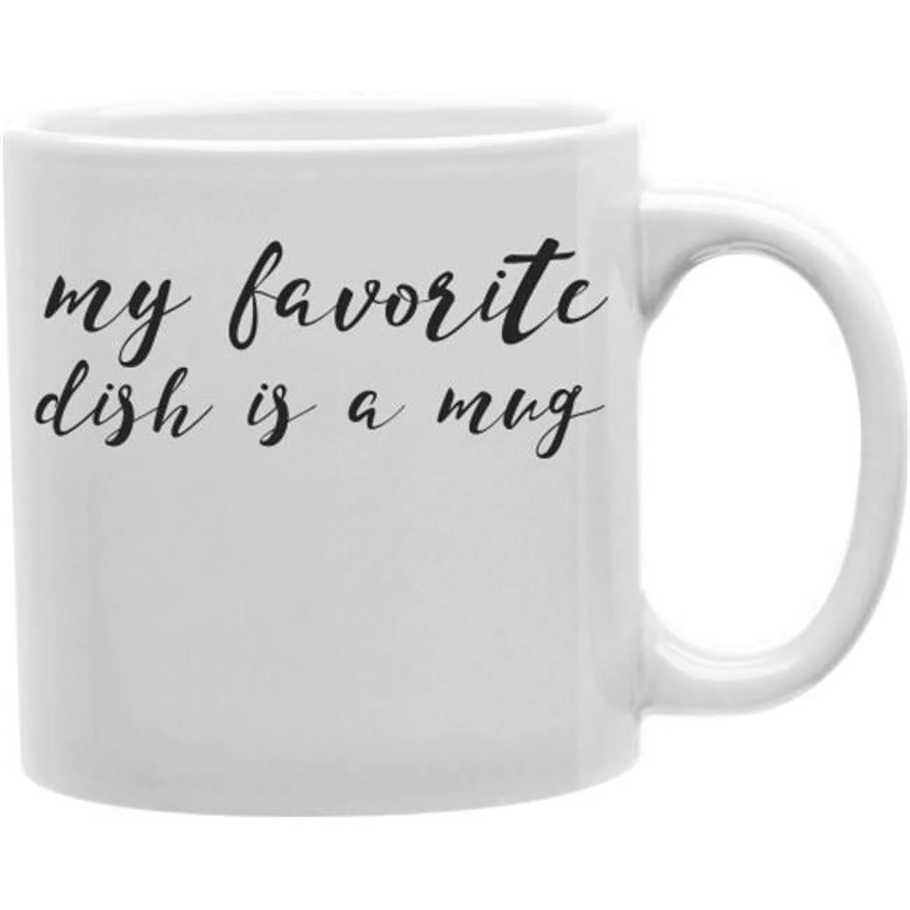 Imaginarium Goods  My Favorite Dish Is A Mug 11 oz Ceramic Coffee Mug