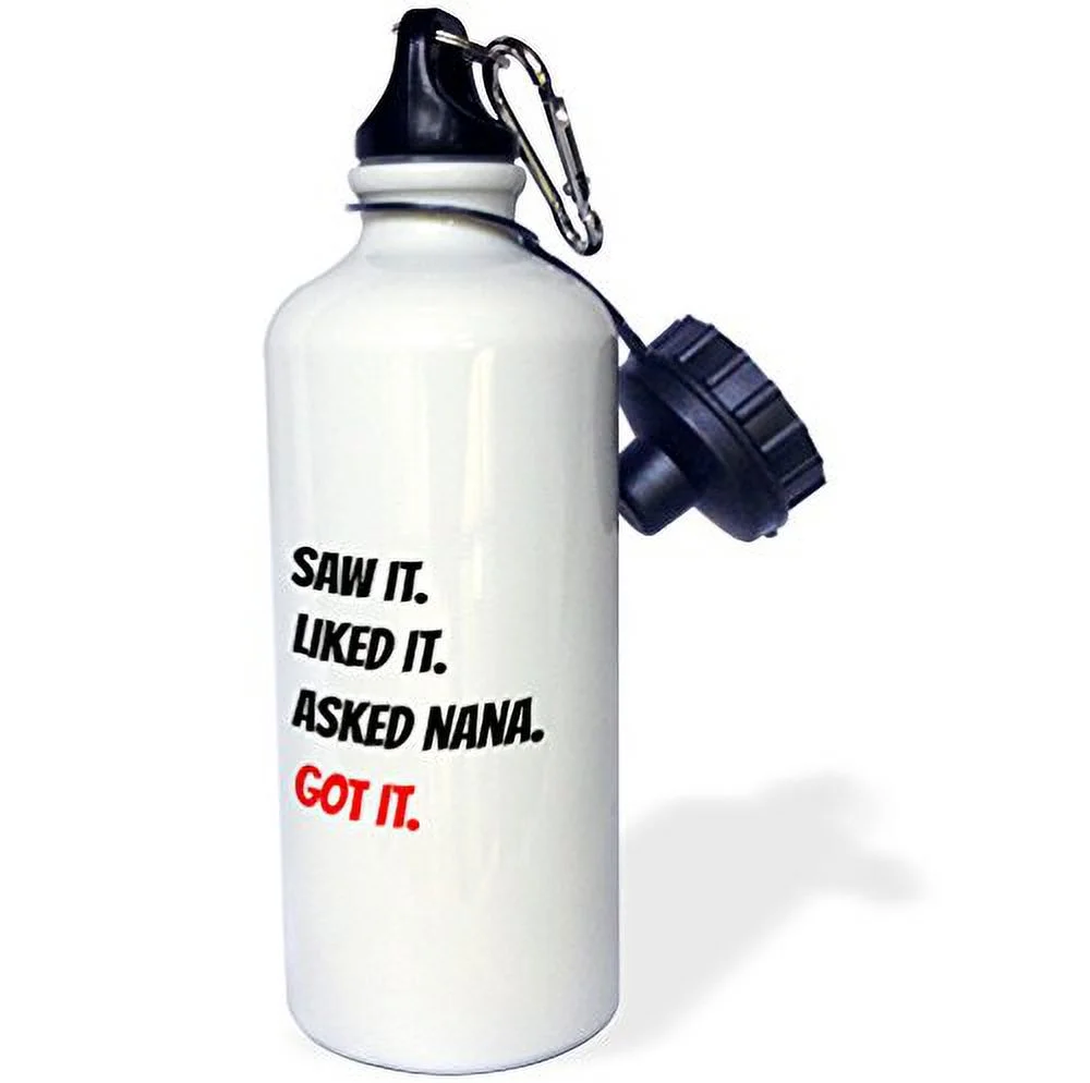 saw it, liked it, nana got it, Black and red letters on white background 21 oz Sports Water Bottle wb-180152-1