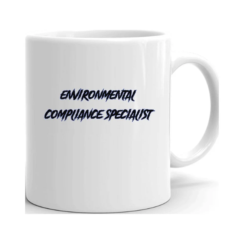 Environmental Compliance Specialist Slasher Style Ceramic Dishwasher And Microwave Safe Mug By Undefined Gifts