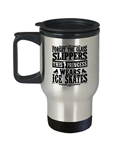 Ice Skating Travel Mug - Forget The Glass Slippers- Skater Gifts -14 Oz Stainless Steel Coffee Cup