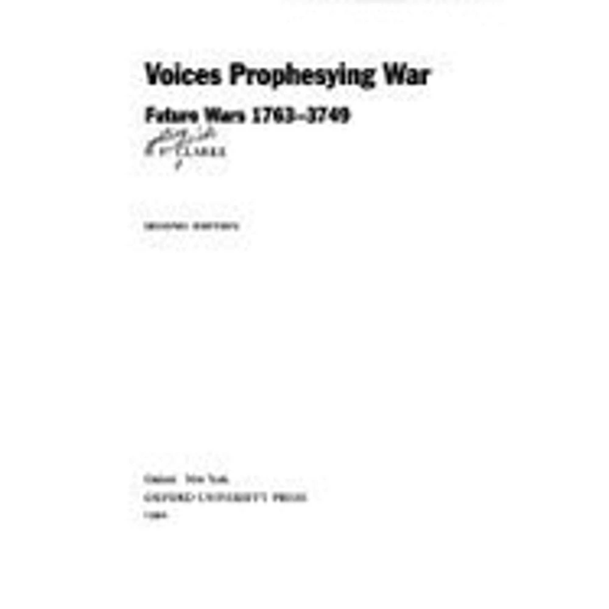 Voices Prophesying War: Future Wars 1763-3749 (Hardcover) by I F Clarke