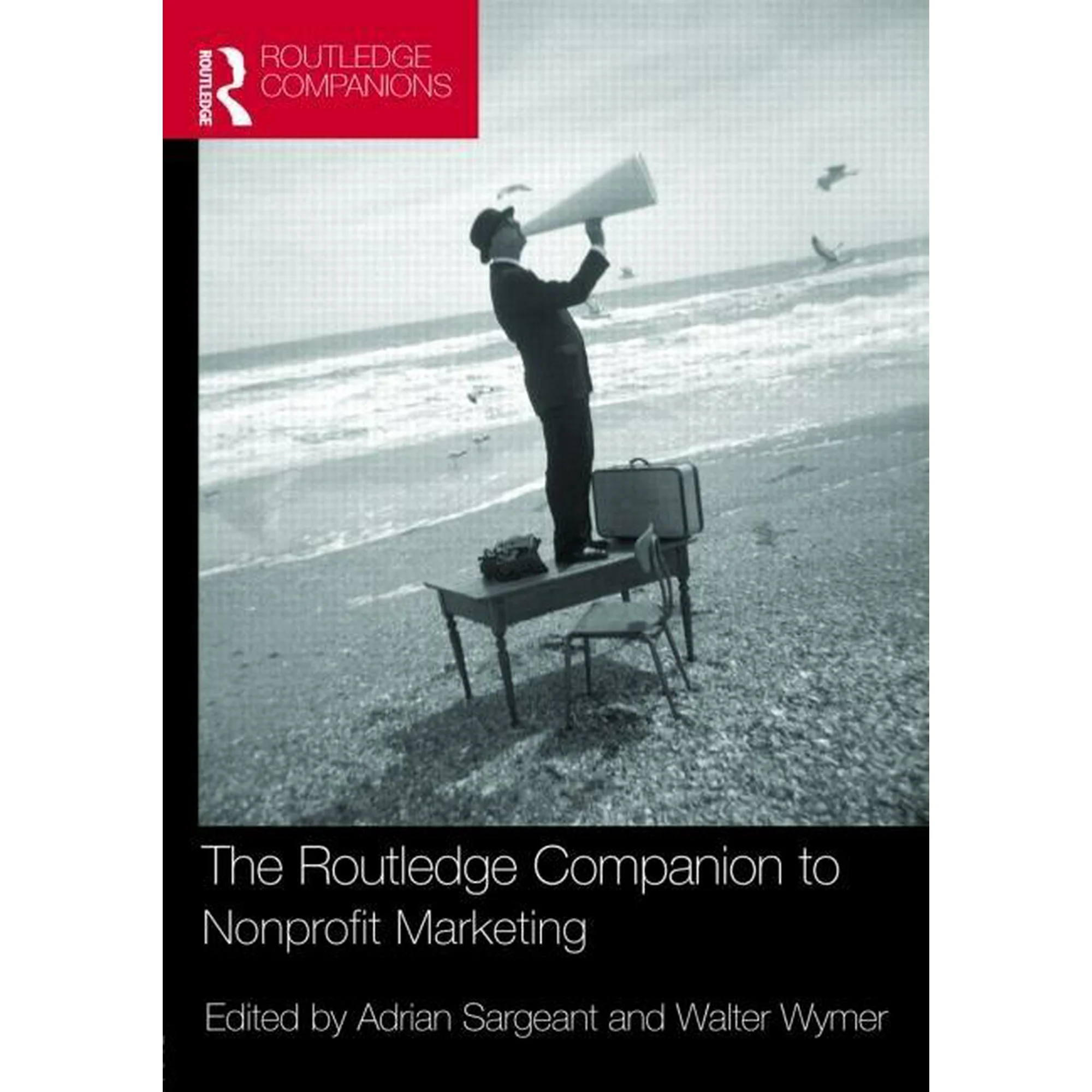 Routledge Companions in Marketing, Adver The Routledge Companion to Nonprofit Marketing, (Hardcover)
