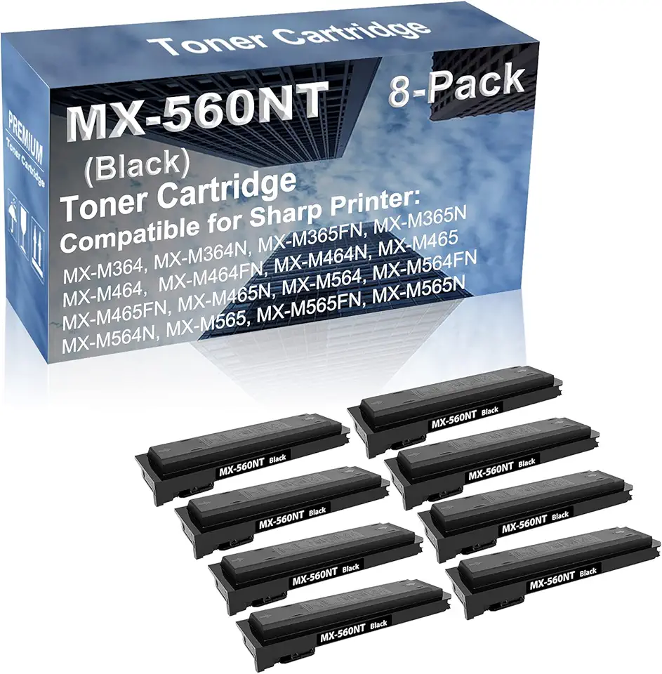 8-Pack Compatible High Capacity MX-560NT Imaging Toner Cartridge use for Sharp MX-M364, MX-M364N, MX-M365FN, MX-M365N, MX-M464 Printer (Black)