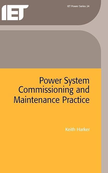 Power System Commissioning and Maintenance Practice (Energy Engineering)