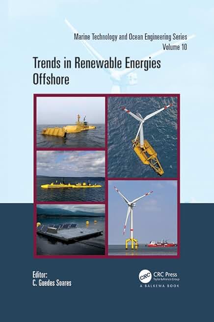 Trends in Renewable Energies Offshore: Proceedings of the 5th International Conference on Renewable Energies Offshore (RENEW 2022, Lisbon, Portugal, 8–10 ... in Marine Technology and Ocean Engineering)