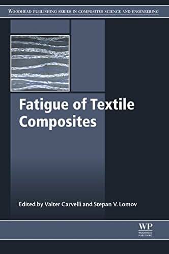 Fatigue of Textile Composites (Woodhead Publishing Series in Composites Science and Engineering)