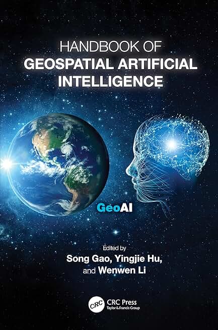 Handbook of Geospatial Artificial Intelligence