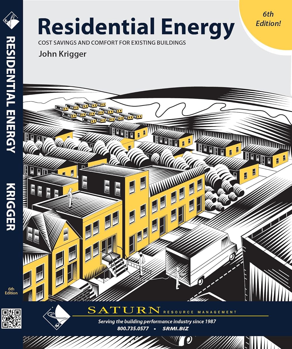 Residential Energy Cost Savings and Comfort for Existing Buildings, 6th Ed