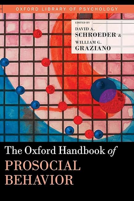 The Oxford Handbook of Prosocial Behavior (Oxford Library of Psychology)