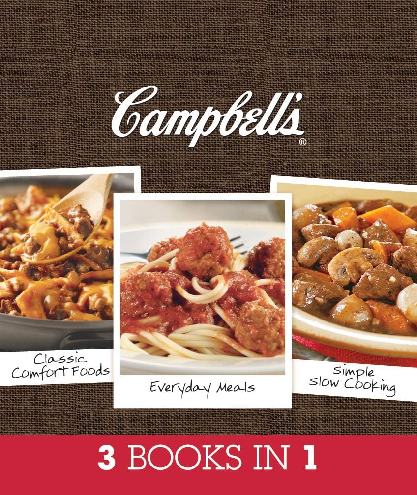 Campbell's 3 Books in 1: Classic Comfort Foods, Everyday Meals, Simple Slow Cooking