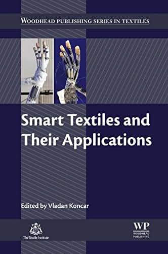 Smart Textiles and Their Applications (Woodhead Publishing Series in Textiles Book 178)