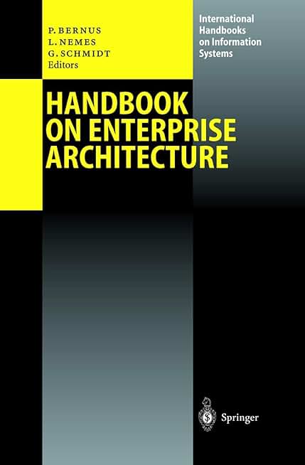 Handbook on Enterprise Architecture (International Handbooks on Information Systems)