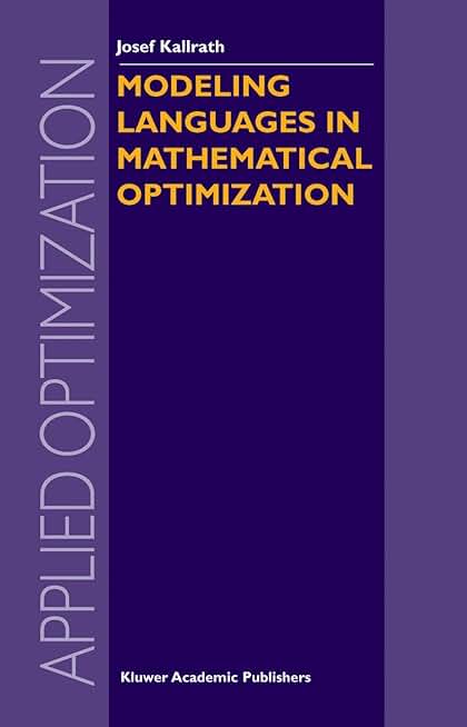 Modeling Languages in Mathematical Optimization (Applied Optimization, 88)
