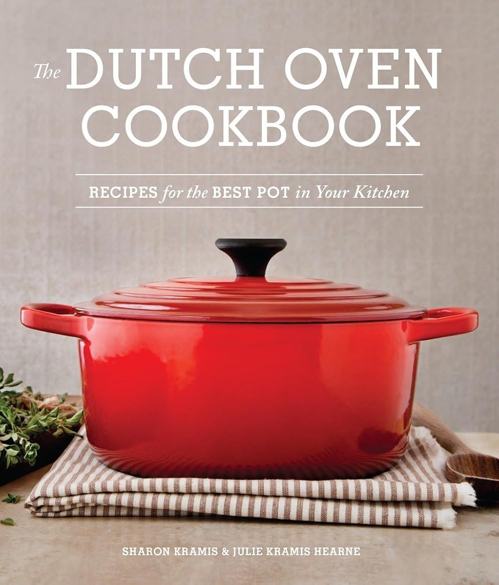 The Dutch Oven Cookbook: Recipes for the Best Pot in Your Kitchen (Gifts for Cooks)