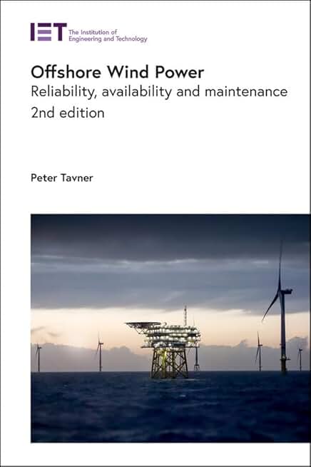 Offshore Wind Power: Reliability, availability and maintenance (Energy Engineering)